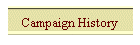 Campaign History